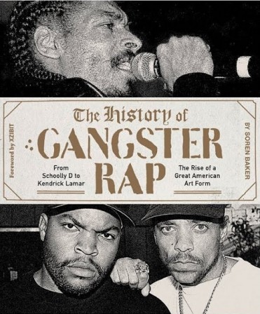 SOREN BAKER - The History of Gangster Rap