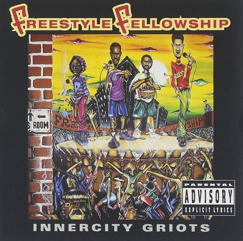 FREESTYLE FELLOWSHIP - Innercity Griots