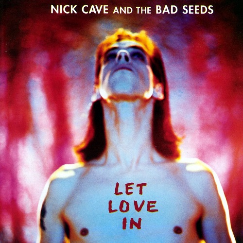 NICK CAVE &amp; THE BAD SEEDS - Let Love In