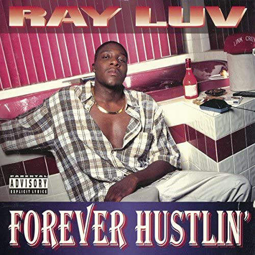 RAY LUV - Forever Hustlin'
