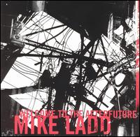 MIKE LADD - Welcome to the Afterfuture