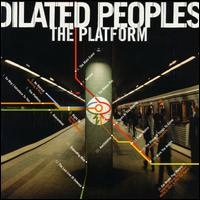 DILATED PEOPLES - The Platform
