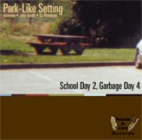 PARK-LIKE SETTING - School Day 2, Garbage Day 4