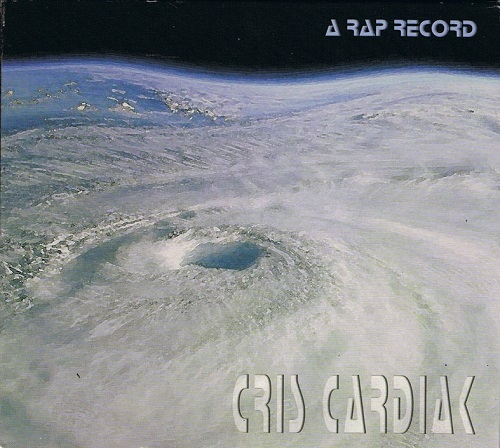 CRIS CARDIAK - A Rap Record