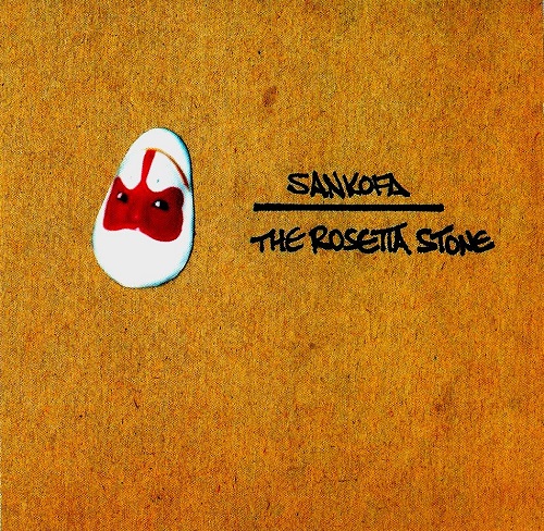 SANKOFA - The Rosetta Stone