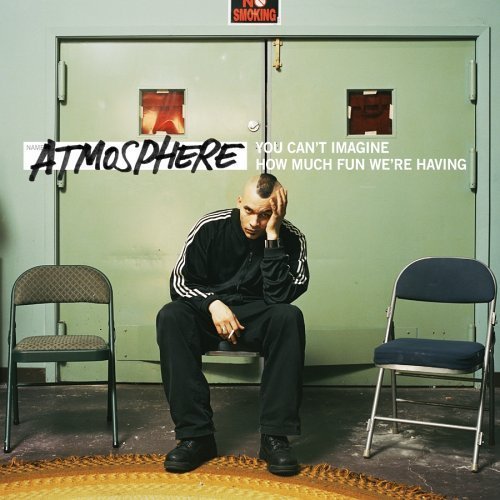 ATMOSPHERE - You Can't Imagine How Much Fun We're Having