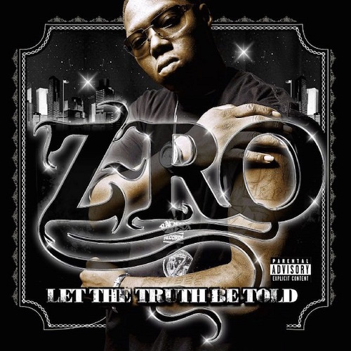 Z-RO - Let The Truth Be Told