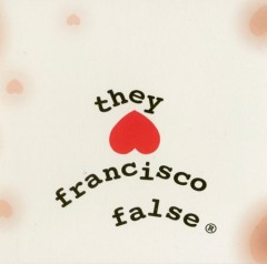 CESCHI - They Hate Francisco False