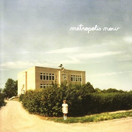 METROPOLIS NOW - Metropolis Now