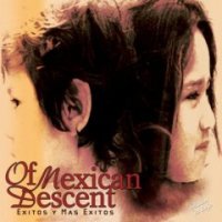 OF MEXICAN DESCENT - Exitos y Mas Exitos