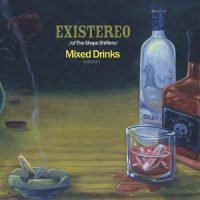 EXISTEREO - Mixed Drinks Vol. 1