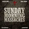 KILLER MIKE - Sunday Morning Massacres