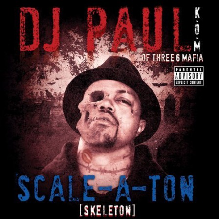 DJ PAUL - Scale-A-Ton (Skeleton)