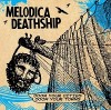 MELODICA DEATHSHIP - Doom Your Cities, Doom Your Towns