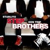 DON TRIP & STARLITO - Step Brothers