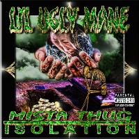 LIL UGLY MANE - Mista Thug Isolation
