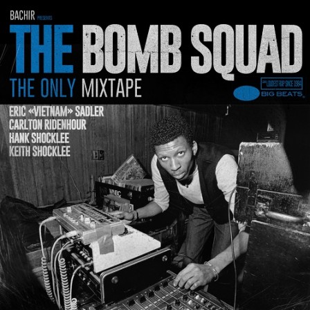 THE BOMB SQUAD - The Only Mixtape