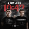 G MAN &amp; BRIS - 10:42