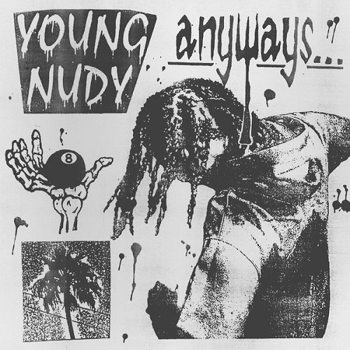 YOUNG NUDY - Anyways