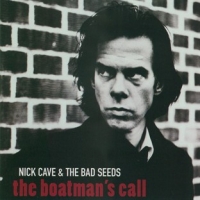NICK CAVE & THE BAD SEEDS - The Boatman's Call