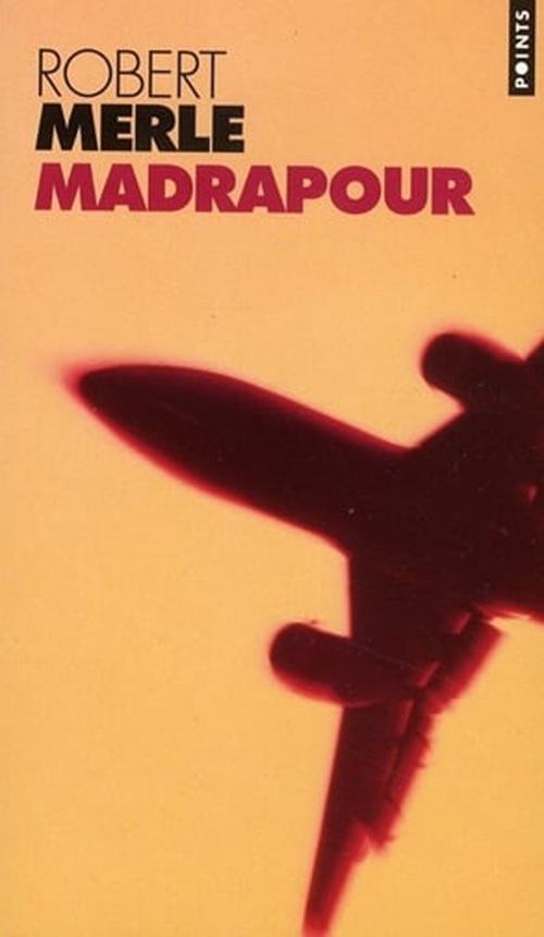 ROBERT MERLE – Madrapour