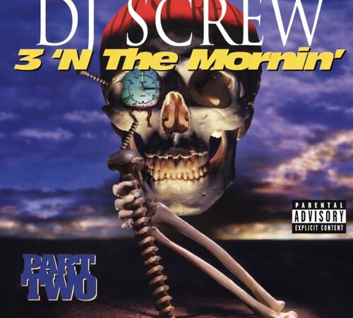 DJ SCREW – 3 &lsquo;N The Mornin&rsquo; Part Two