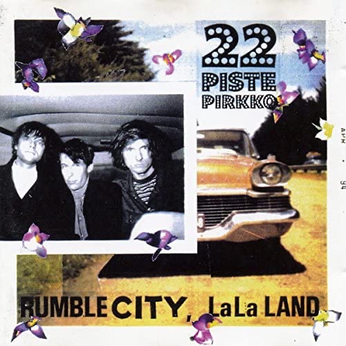 22 PISTEPIRKKO – Rumble City, Lala Land