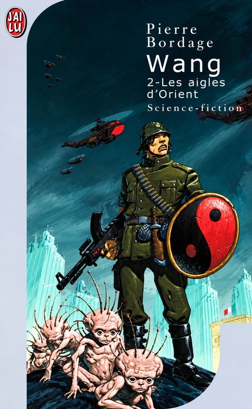 PIERRE BORDAGE – Wang 2 – Les aigles d&rsquo;orient