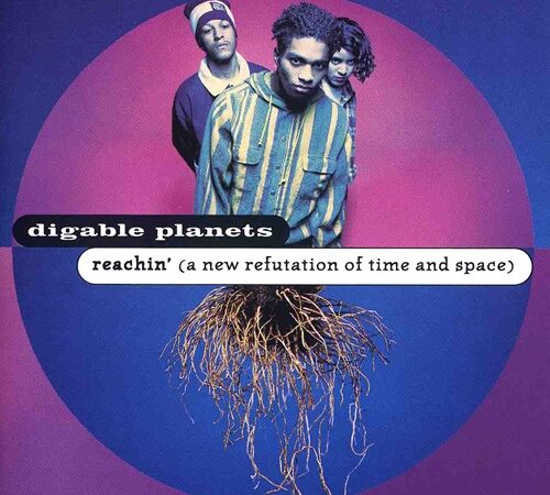 DIGABLE PLANETS – Reachin&rsquo; (A New Refutation Of Time And Space)