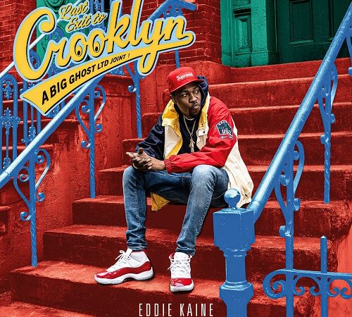 EDDIE KAINE & BIG GHOST LTD – Last Exit To Crooklyn