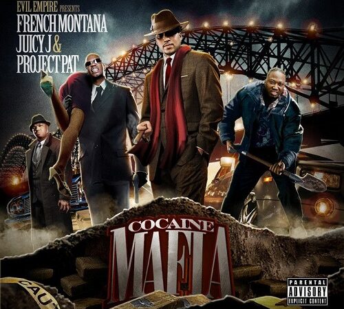 FRENCH MONTANA, JUICY J & PROJECT PAT – Cocaine Mafia