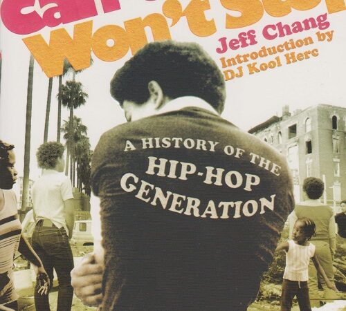 JEFF CHANG – Can’t Stop Won’t Stop