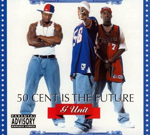 50 CENT & G-UNIT – 50 Cent Is The Future
