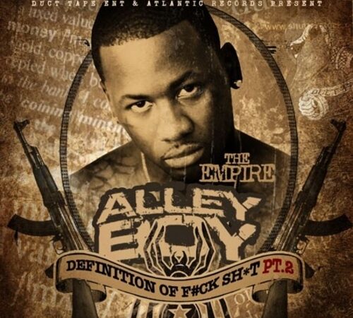 ALLEY BOY & THE EMPIRE – Definition Of F#ck Sh*t 2