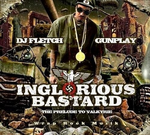 GUNPLAY & DJ FLETCH – Inglorious Bastard