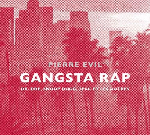 PIERRE EVIL – Gangsta Rap