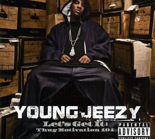 YOUNG JEEZY – Let’s Get It: Thug Motivation 101