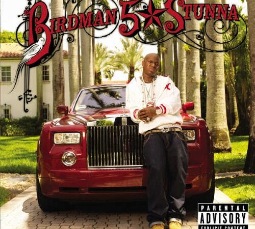 BIRDMAN – 5 ★ Stunna