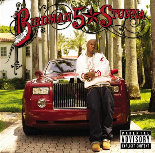BIRDMAN – 5 ★ Stunna