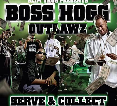 BOSS HOGG OUTLAWZ – Serve & Collect