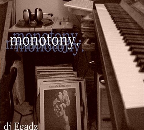 DJ EGADZ – Monotony