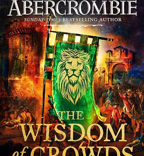 JOE ABERCROMBIE – The Wisdom Of Crowds (La sagesse des foules)