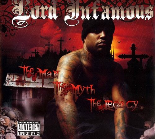LORD INFAMOUS – The Man, The Myth, The Legacy