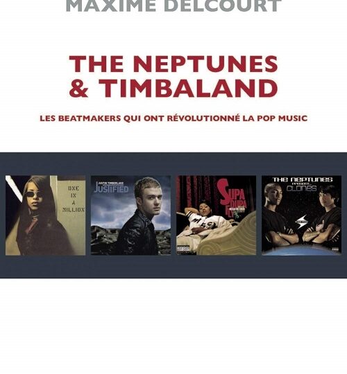 MAXIME DELCOURT – The Neptunes & Timbaland
