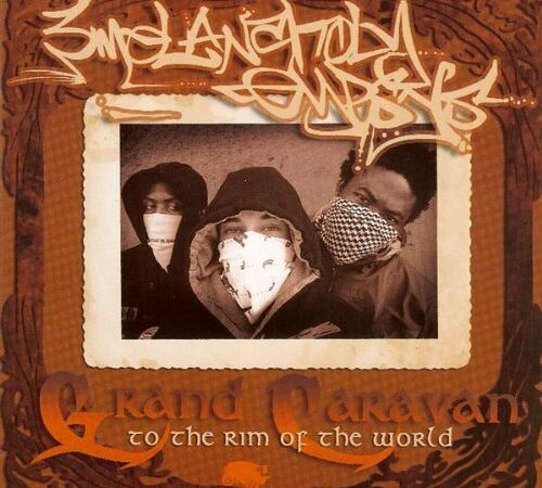 3 MELANCHOLY GYPSYS – Grand Caravan To The Rim Of The World