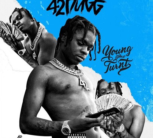 42 DUGG – Young And Turnt