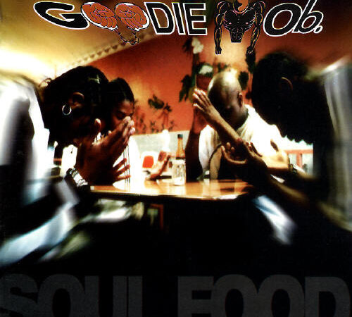 GOODIE MOB – Soul Food