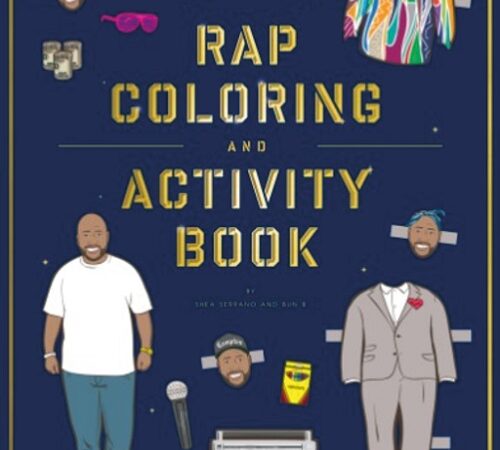 SHEA SERRANO & BUN B – Bun B’s Rap Coloring & Activity Book (Rap coloriages & activités)