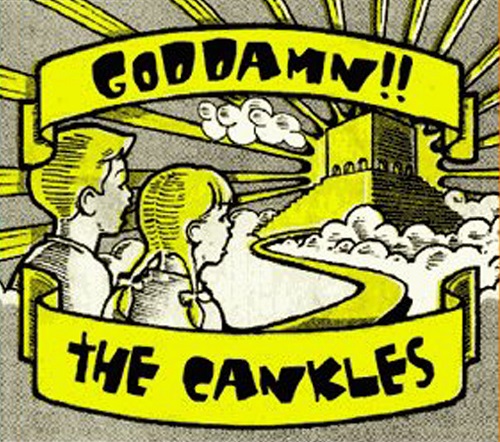 THE CANKLES – Goddamn!!