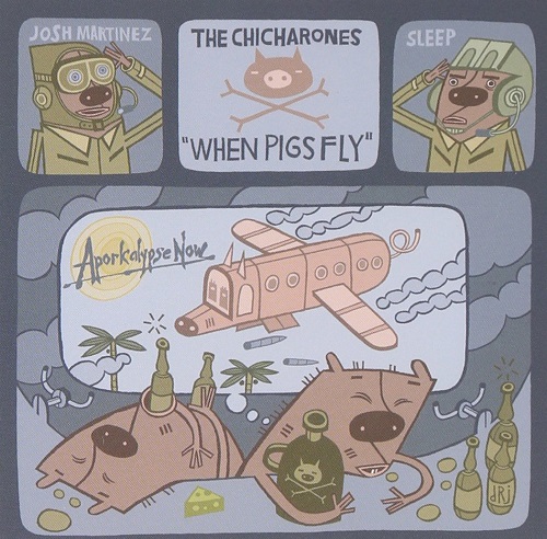 THE CHICHARONES – When Pigs Fly